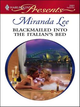Blackmailed into the Italian's Bed (Harlequin Presents #2661)