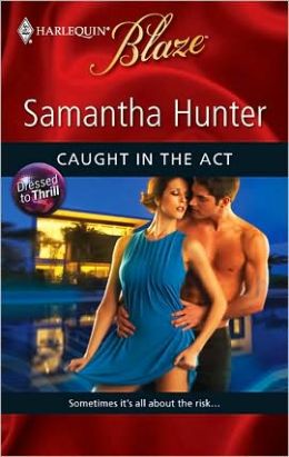 Caught in the Act (Harlequin Blaze Series #498)