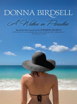 A Widow In Paradise: A Widow in Paradise\Suburban Secrets Donna Birdsell