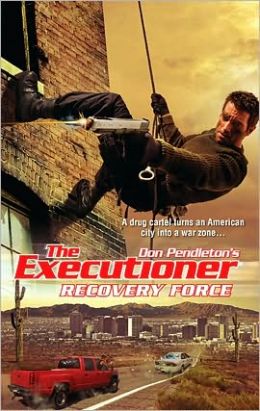 Recovery Force (The Executioner) Don Pendleton