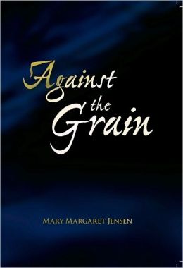 Against the Grain