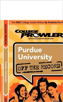 Purdue University (College Prowler Guide)