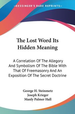 The Lost Word Its Hidden Meaning: A Corr