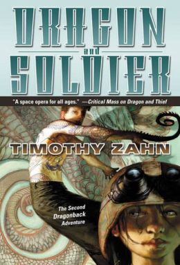 Dragon and Soldier: The Second Dragonback Adventure Timothy Zahn
