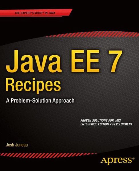Java EE 7 Recipes: A Problem-Solution Approach