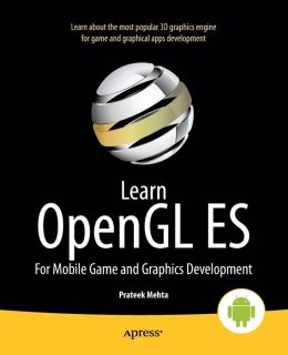 Learn OpenGL ES: For Mobile Game and Graphics Development Prateek Mehta