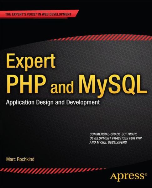 Expert PHP and MySQL: Application Design and Development