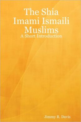 The Shia Imami Ismaili Muslims: A Short Introduction