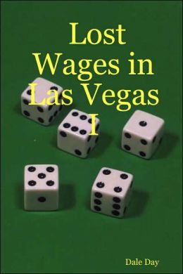 Lost Wages in Las Vegas Dale Day