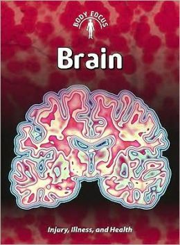 Brain: Injury, Illness, and Health