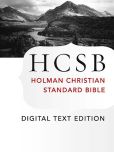 The Holy Bible: HCSB Digital Text Edition: Holman Christian Standard Bible Optimized for Digital Readers