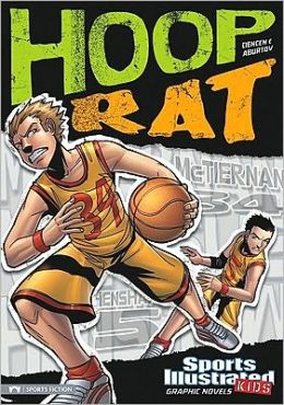 Hoop Rat (Sports Illustrated Kids Graphic Novels) Scott Ciencin and Aburtov