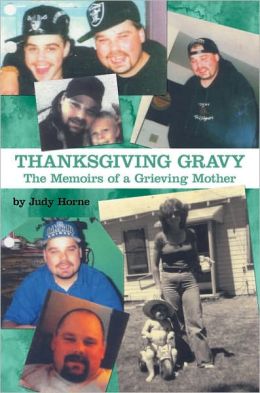 Thanksgiving Gravy: The Memoirs of a Grieving Mother