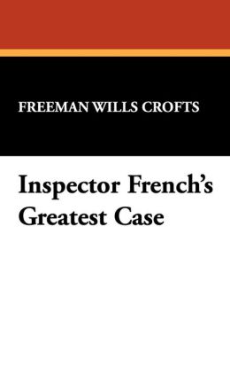 Inspector French's Greatest Case