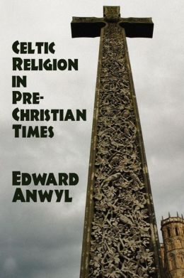 Celtic Religion In Pre-Christian Times