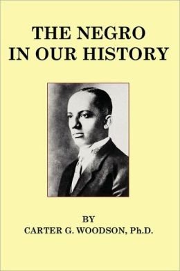 The Negro In Our History [Facsimile Edition]