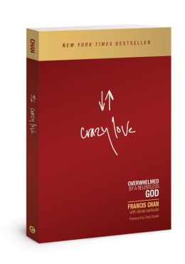 Crazy Love: Overwhelmed by a Relentless God