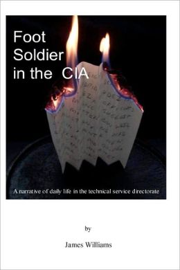 Foot Soldier In The CIA James Williams