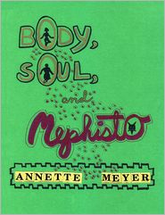 Body, Soul, and MEPHISTO