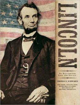 Lincoln: An Illustrated Life and Legacy