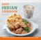 Easy Indian Cookbook: The Step-by-Step Guide To Deliciously Easy Indian Food at Home