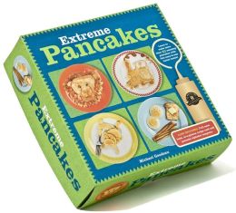 Extreme Pancakes: 23 Pancake Masterpieces Worth Waking Up For