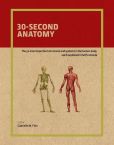 Book Cover Image. Title: 30-Second Anatomy, Author: Gabrielle Finn
