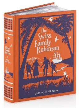 The Swiss Family Robinson Leather Bound Johann David Wyss