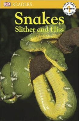 Snakes Slither and Hiss (Turtleback School & Library Binding Edition)