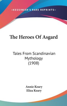 The Heroes of Asgard: Tales from Scandinavian Mythology (1908)