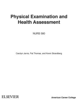 Physical Examination and Health Assessment - 4TH EDITION Carolyn Jarvis