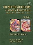 Book Cover Image. Title: The Netter Collection of Medical Illustrations:  Reproductive System, Author: Roger P. Smith