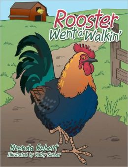 Rooster Went A' Walkin'