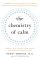 The Chemistry of Calm: A Powerful, Drug-Free Plan to Quiet Your Fears and Overcome Your Anxiety