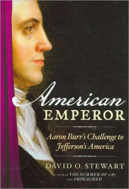 American Emperor: Aaron Burr's Challenge to Jefferson's America