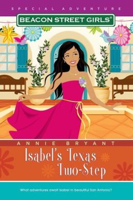Isabel's Texas Two-Step (Beacon Street Girls Special Adventures) Annie Bryant