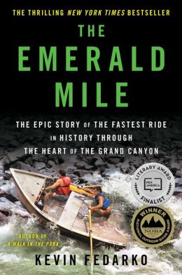 The Emerald Mile: The Epic Story of the Fastest Ride in History Though the Heart of the Grand Canyon