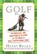 Golf: An Unofficial and Unauthorized History of the World's Most Preposterous Sport