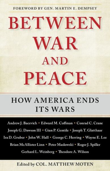 Between War and Peace: How America Ends Its Wars