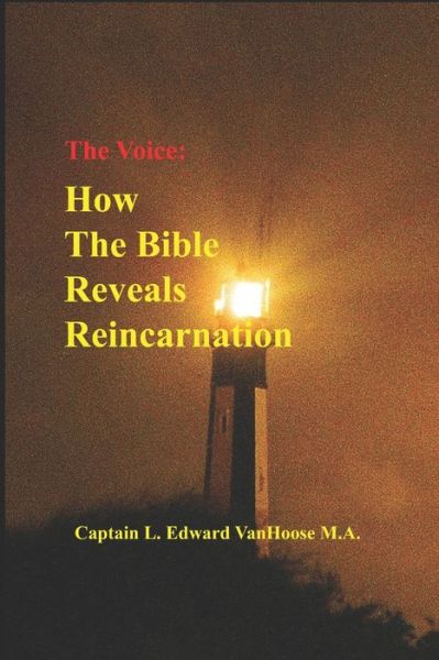 The Voice: How the Bible Reveals Reincarnation