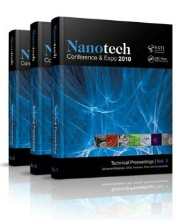 Nanotech 2010: Technical Proceedings of the 2010 NSTI Nanotechnology Conference and Expo (Volumes 1-3) NSTI