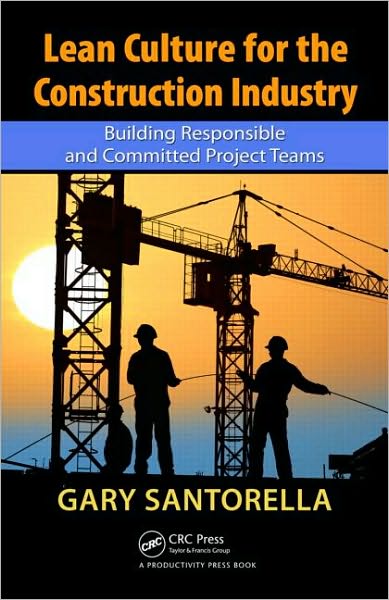 Pdf download new release books Lean Culture for the Construction Industry: Building Responsible and Committed Project Teams (English Edition)