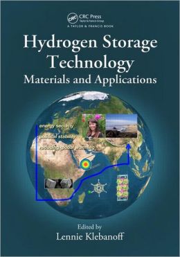 Hydrogen Storage Technology: Materials and Applications Lennie Klebanoff