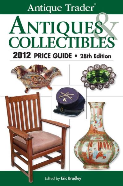 Best sellers eBook download Antique Trader Antiques & Collectibles 2012 Price Guide RTF MOBI by  (English literature)