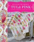 Book Cover Image. Title: Quilts from the House of Tula Pink:  20 Fabric Projects to Make, Use and Love, Author: Tula Pink