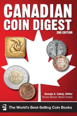 Canadian Coin Digest George S. Cuhaj