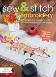 Book Cover Image. Title: Sew & Stitch Embroidery:  20+ Simple Sewing Projects with 30+ Fresh Embroidery Designs, Author: Alyssa Thomas
