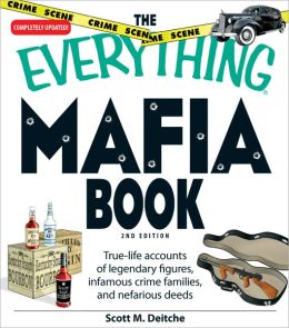 The Everything Mafia Book: True-life accounts of legendary figures, infamous crime families, and nefarious deeds (PagePerfect NOOK Book)