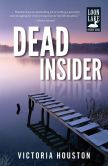 Book Cover Image. Title: Dead Insider (Loon Lake Fishing Mystery Series #13), Author: Victoria Houston