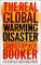 The Real Global Warming Disaster: Is the Obsession with 'Climate Change' Turning out to be the Most Costly Scientific Blunder in History?